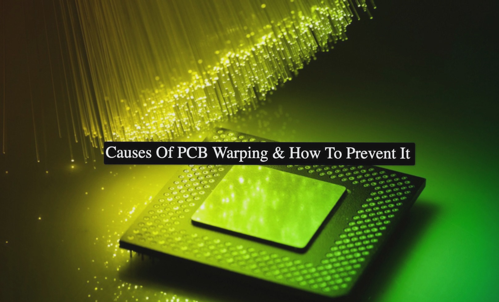 Causes Of PCB Warping How To Prevent It - WellCircuits Electronics Services Causes Of PCB Warping How To Prevent It - WellCircuits Electronics Services