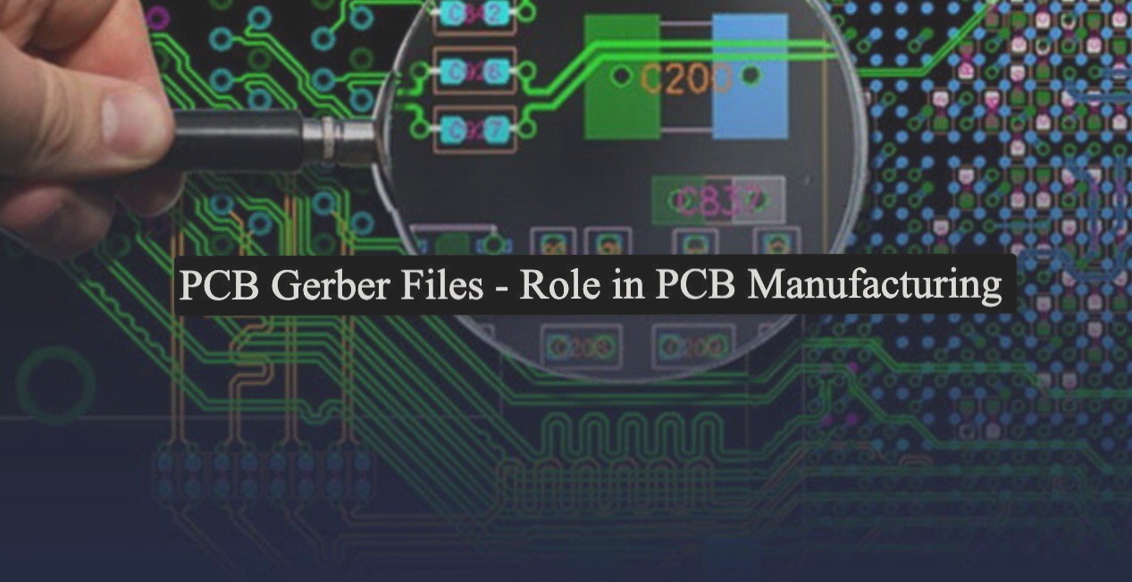 Role of PCB Gerber Files in the PCB Manufacturing Process