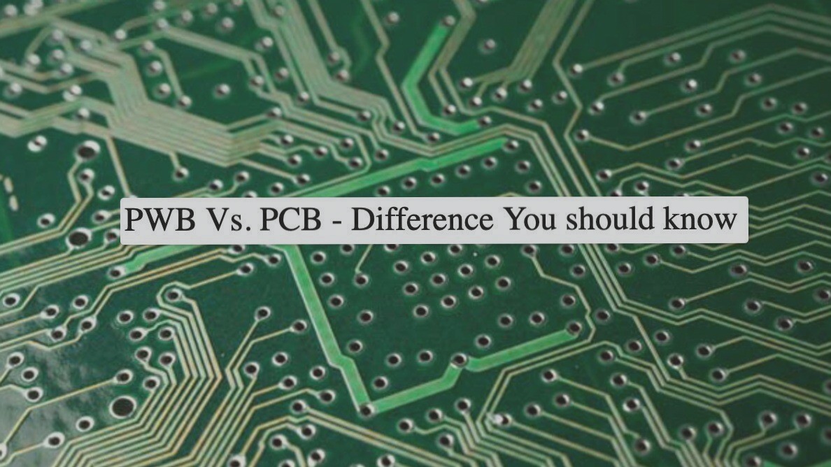 PWB vs PCB – Understanding the Key Differences – WellCircuits