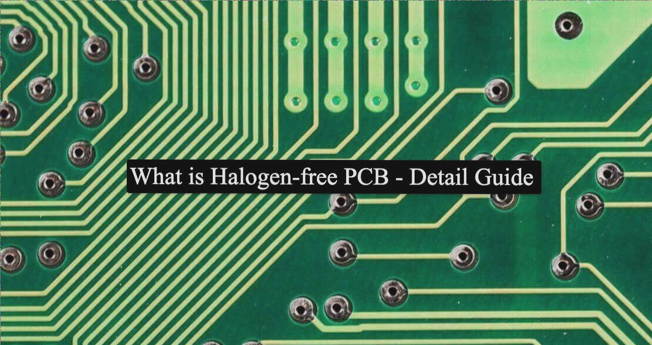 What Does ‘Halogen-Free PCB’ Mean?